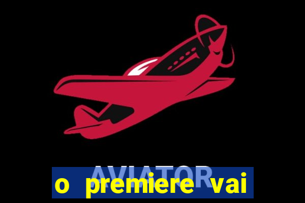 o premiere vai transmitir o jogo do flamengo hoje